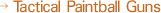 Tactical Paintball Guns